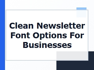 Clean Newsletter Font Options for Businesses
