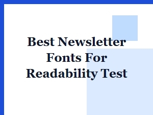 Best Newsletter Fonts for Readability Test