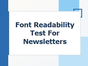 Font Readability Test for Newsletters