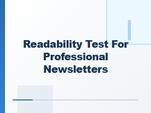 Readability Test for Professional Newsletters