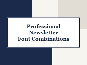 Professional Newsletter Font Combinations for Designers